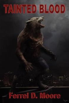 Tainted Blood - Book #1 of the Tainted Blood