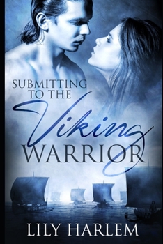 Paperback Submitting to the Viking Warrior: Historical Romance Book