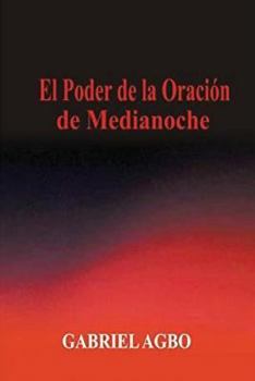 Paperback El Poder de la Oración de Medianoche [Spanish] Book
