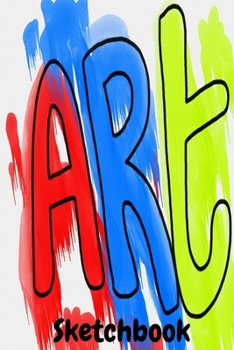 Sketchbook: Art Design - A 6x9 sketchpad with 100 blank pages to draw, sketch, doodle or whatever.