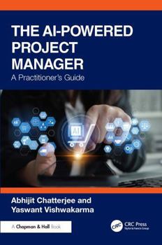 Hardcover The AI-Powered Project Manager: A Practitioner's Guide Book