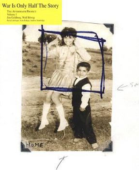 Jim Goldberg & Wolf Bowig: War Is Only Half the Story