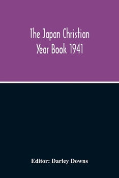 Paperback The Japan Christian Year Book 1941 Book