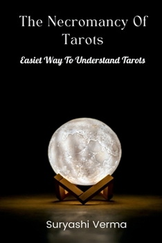 Paperback The Necromancy Of Tarots: Easiest Way to Understand Tarots Book