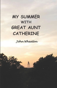 Paperback My Summer with Great Aunt Catherine Book