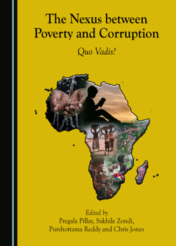 Hardcover The Nexus between Poverty and Corruption: Quo Vadis? Book