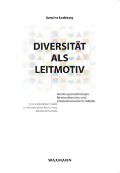 Paperback Diversität als Leitmotiv: Handlungsempfehlungen für eine diversitäts- und kompetenzorientierte Didaktik [German] Book