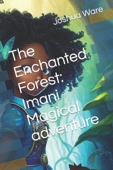 Paperback The Enchanted Forest: Imani Magical adventure Book