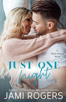 Just One Night - Book #2 of the Black Alcove