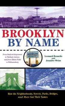 Paperback Brooklyn by Name: How the Neighborhoods, Streets, Parks, Bridges, and More Got Their Names Book