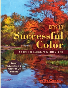 Paperback Keys to Successful Color: A Guide for Landscape Painters in Oil: A Guide for Landscape Painters in Oil Book