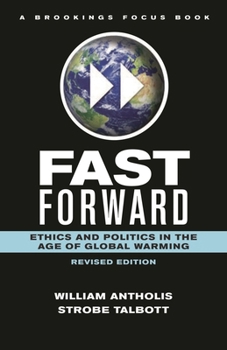 Paperback Fast Forward: Ethics and Politics in the Age of Global Warming Book