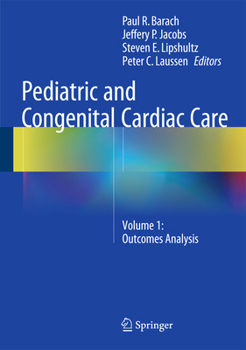 Hardcover Pediatric and Congenital Cardiac Care: Volume 1: Outcomes Analysis Book