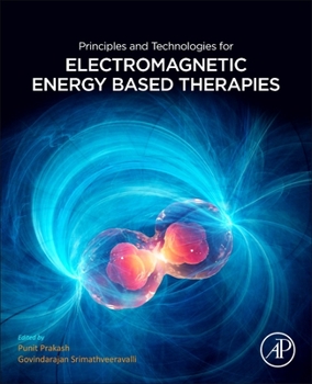Paperback Principles and Technologies for Electromagnetic Energy Based Therapies Book