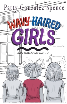 Wavy-Haired Girls: Livi's Sixth Grade Year L1