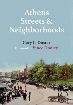 Hardcover Athens Streets and Neighborhoods: The Origins of Some Street Names and Place Names in Athens, Georgia Book