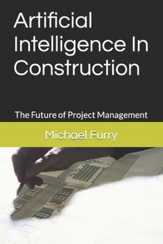 Paperback Artificial Intelligence In Construction: The Future of Project Management Book