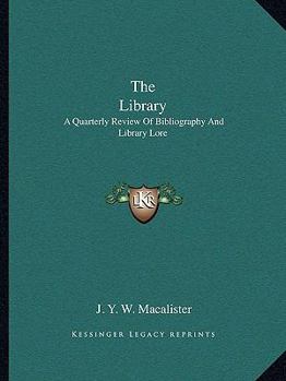 Paperback The Library: A Quarterly Review Of Bibliography And Library Lore: New Series Volume I Book