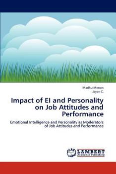Paperback Impact of EI and Personality on Job Attitudes and Performance Book