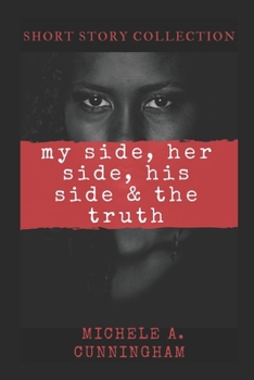 Paperback My Side, Her Side, His Side & The Truth Book
