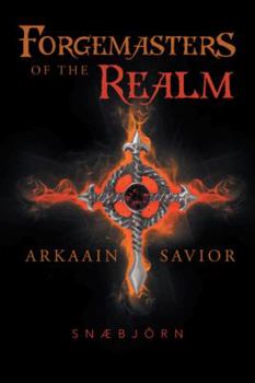 Paperback Forgemasters of the Realm: Arkaain Savior Book