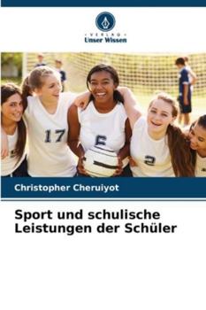 Paperback Sport und schulische Leistungen der Schüler [German] Book