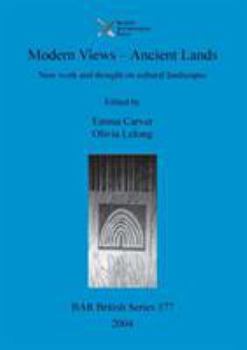 Paperback Modern Views - Ancient Lands: New work and thought on cultural landscapes Book
