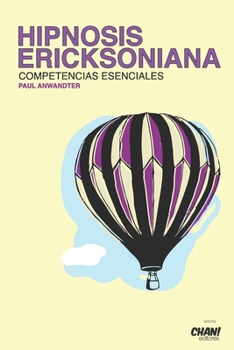 Paperback Hipnosis Ericksoniana: Competencias Esenciales [Spanish] Book