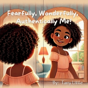 Paperback Fearfully, Wonderfully, Authentically Me! Book