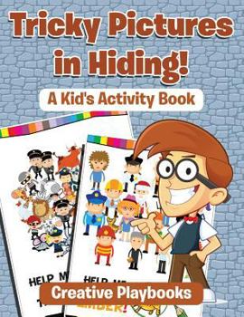 Paperback Tricky Pictures in Hiding! A Kid's Activity Book