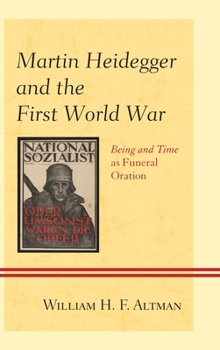 Paperback Martin Heidegger and the First World War: Being and Time as Funeral Oration Book