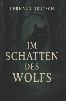 Im Schatten des Wolfs