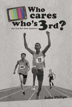 Paperback Who Cares Who's 3rd?: (Or 2nd for That Matter) Book