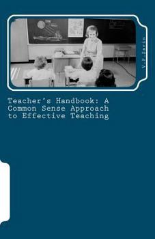 Paperback Teacher's Handbook: A Common Sense Approach to Effective Teaching Book
