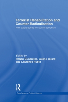 Paperback Terrorist Rehabilitation and Counter-Radicalisation: New Approaches to Counter-terrorism Book