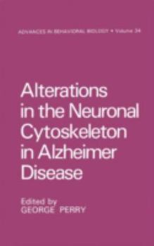 Hardcover Alterations in the Neuronal Cytoskeleton in Alzheimer Disease Book