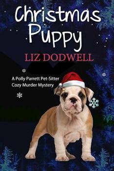 The Christmas Puppy - Book #5 of the Polly Parrett Pet-Sitter