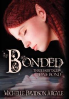 Bonded: Three Dark Fairy Tales
