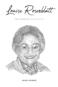 Paperback Louise Rosenblatt: The Essence of Civility Book