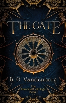 The Gate: The Immortal Coil Saga, Book 1