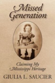 Paperback Missed Generation: Claiming My Mississippi Heritage Book