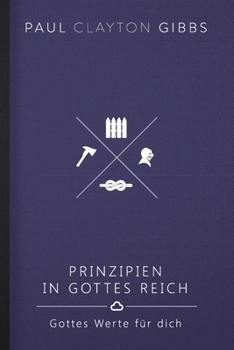 Paperback Prinzipien in Gottes Reich: Gottes Werte für dich [German] Book