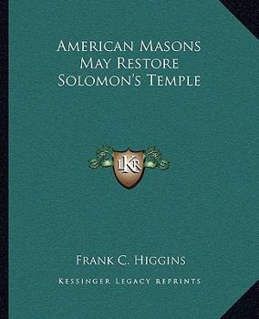 Paperback American Masons May Restore Solomon's Temple Book