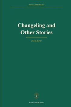 Changeling and other stories (Irish Culture Project)