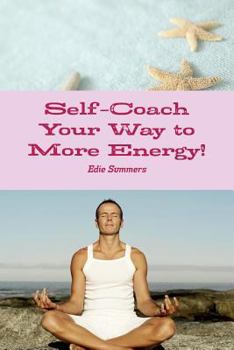 Paperback Self-Coach Your Way to More Energy! Book