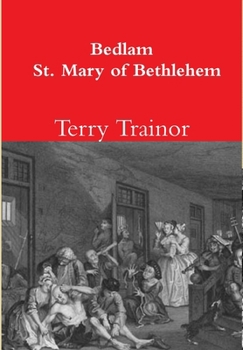 Hardcover Bedlam. St. Mary of Bethlehem Book