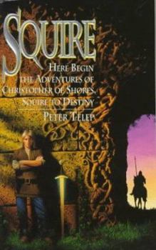 Squire (Squire Trilogy, Book 1) - Book #1 of the Squire Trilogy