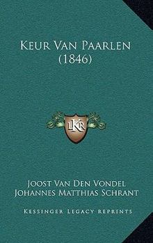 Paperback Keur Van Paarlen (1846) [Dutch] Book