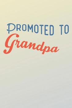 Promoted to Grandpa: New Grandpa Gift Ideas (Personalized Grandpa Gifts under 10)