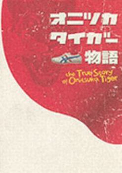 Tankobon Softcover TRUE STORY OF ONITSUKA TIGER /ANGLAIS [Japanese] Book
